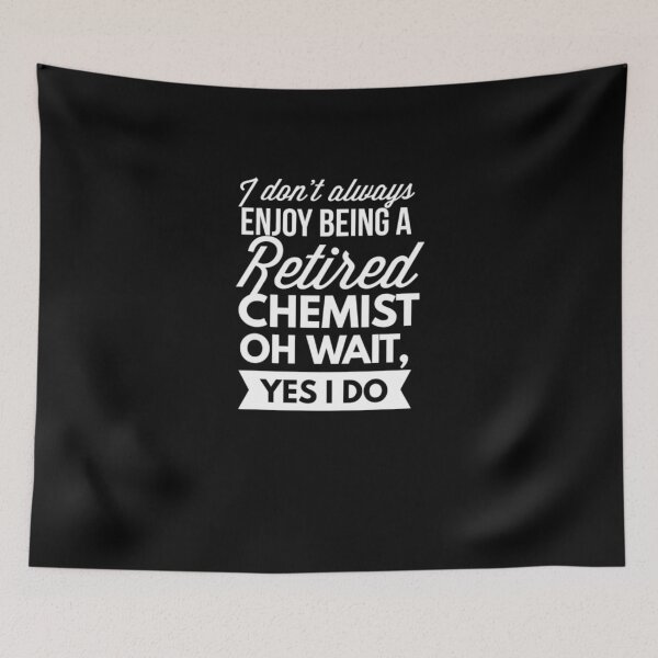 Item preview, Enjoy being a retired Chemist  designed and sold by aryagiri.