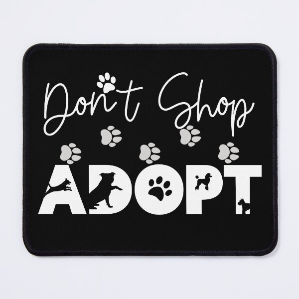 Item preview, Dont Shop Adopt designed and sold by Peter Stawicki.