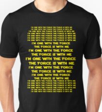 One with the Force The Force is with Me Unisex T-Shirt