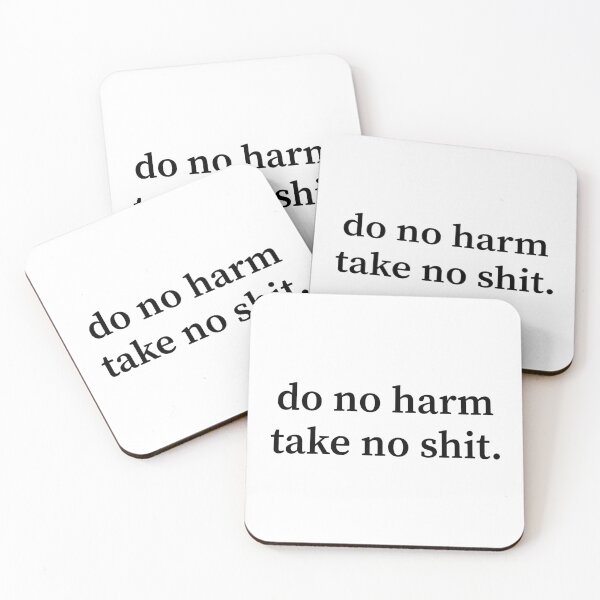 Item preview, Do No Harm Take No Shit designed and sold by allysmar.