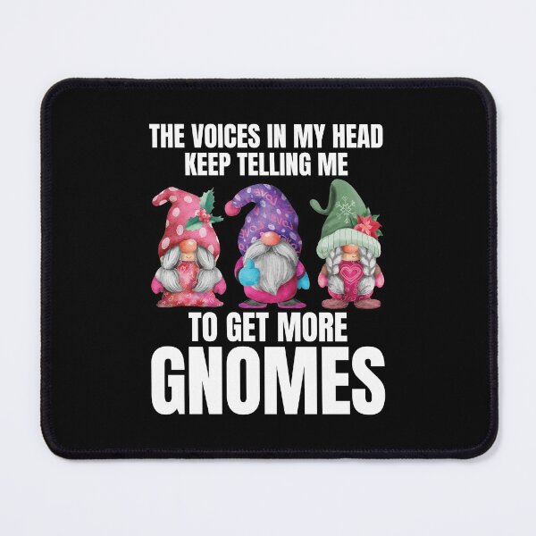 Item preview, The Voices In My Head Keep Telling Me To Get More Gnomes designed and sold by GravitiTees.