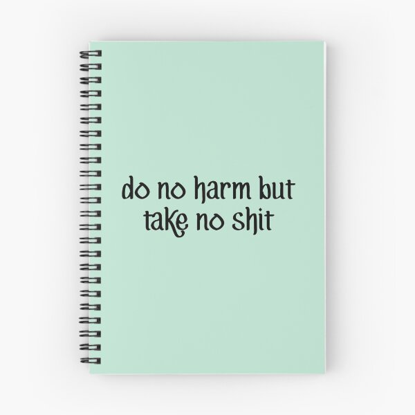 Item preview, Do No Harm But Take No Shit designed and sold by allysmar.