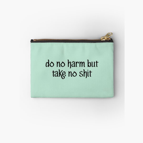 Item preview, Do No Harm But Take No Shit designed and sold by allysmar.