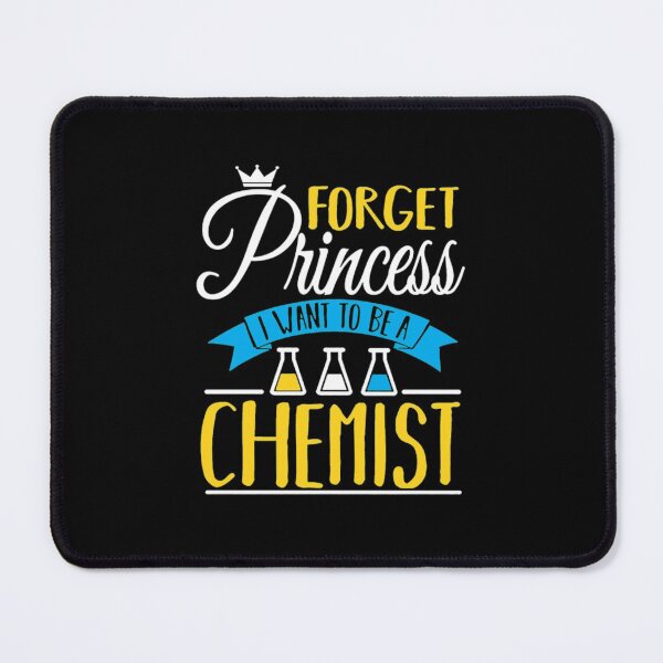 Item preview, Forget Princess I Want To Be A Chemist designed and sold by aryagiri.