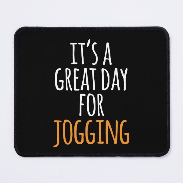 Item preview, It's a Great Day for Jogging designed and sold by kindxinn.