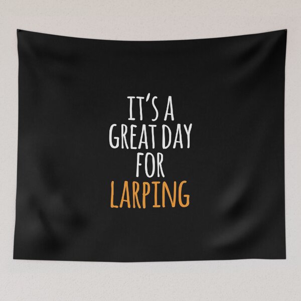 Item preview, It's a Great Day for Larping designed and sold by kindxinn.