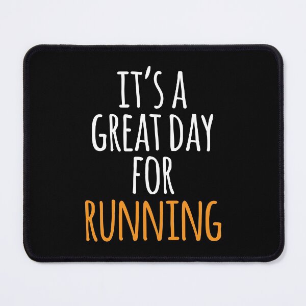 Item preview, It's a Great Day for Running designed and sold by kindxinn.