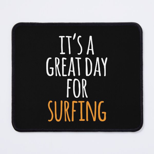 Item preview, It's a Great Day for Surfing designed and sold by kindxinn.