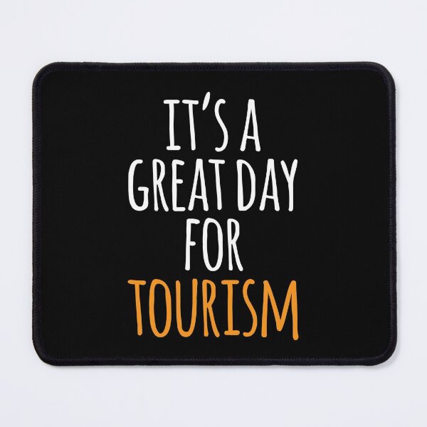 Item preview, It's a Great Day for Tourism designed and sold by kindxinn.