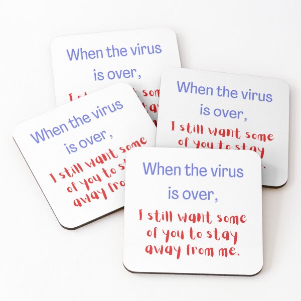 Item preview, When the virus is over, I still want some of you to stay away from me. designed and sold by Designspot2020.
