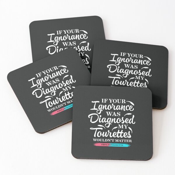 Item preview, If Your Ignorance Was Diagnosed My Tourettes Wouldn’t Matter , Tourette Syndrome designed and sold by MJDezigns.