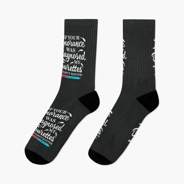 Item preview, If Your Ignorance Was Diagnosed My Tourettes Wouldn’t Matter , Tourette Syndrome designed and sold by MJDezigns.