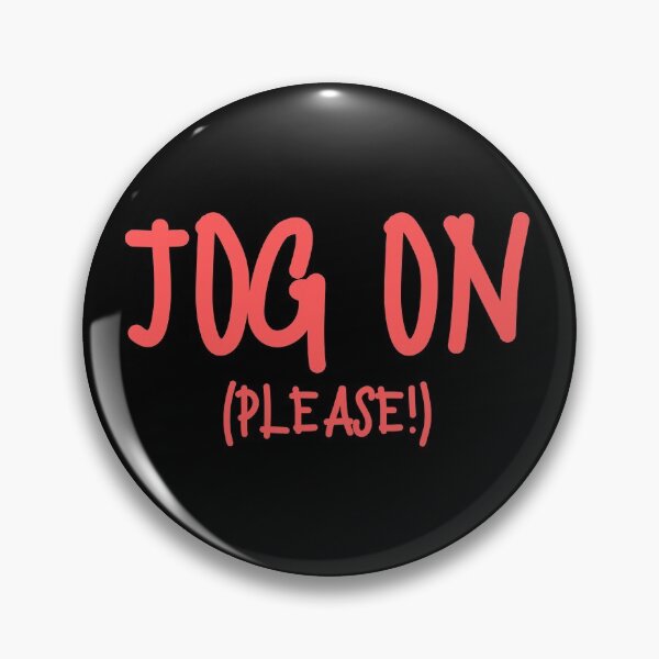 Item preview, JOG ON (PLEASE!) designed and sold by Scribblehound.