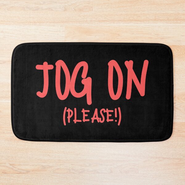 Item preview, JOG ON (PLEASE!) designed and sold by Scribblehound.