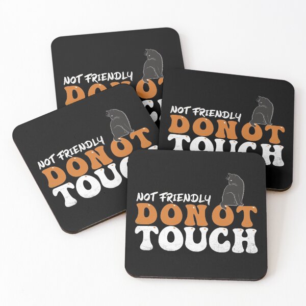 Item preview, Not Friendly Do Not Touch designed and sold by amishacreates.