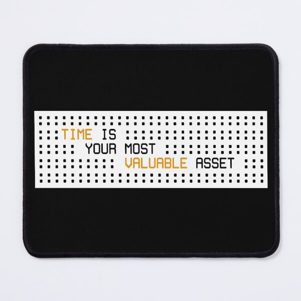 Item preview, time is your most valuable asset, receipt printers, anti employments, hacker designed and sold by KittySSmith.