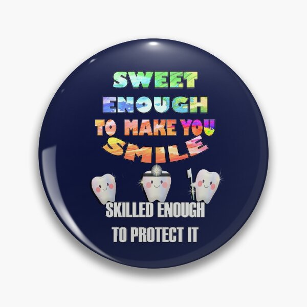 Item preview, Sweet Enough To Make You Smile Skilled Enough To Protect It Dental designed and sold by Cute & Sassy Custom Gifting Boutiques.