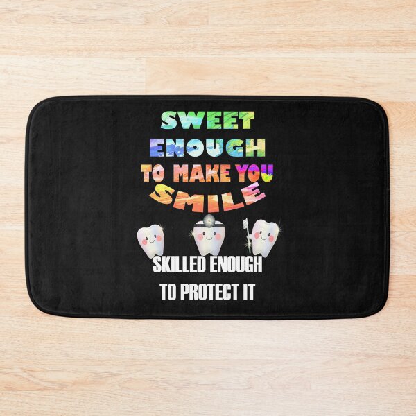 Item preview, Sweet Enough To Make You Smile Skilled Enough To Protect It Dental designed and sold by tamdevo1.