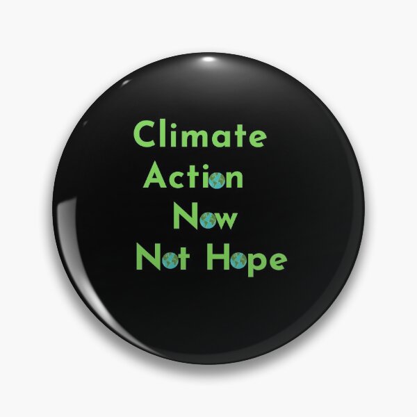 Item preview, Climate Action Now not hope, Do it now climate change, glogal healing,socially conscious, planet earth, warming, wizard wordsmith   designed and sold by WizardWordSmith.