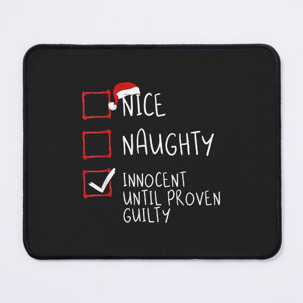 Item preview, Nice Naughty Innocent Until Proven Guilty Christmas List designed and sold by AnitaJGreenspan.