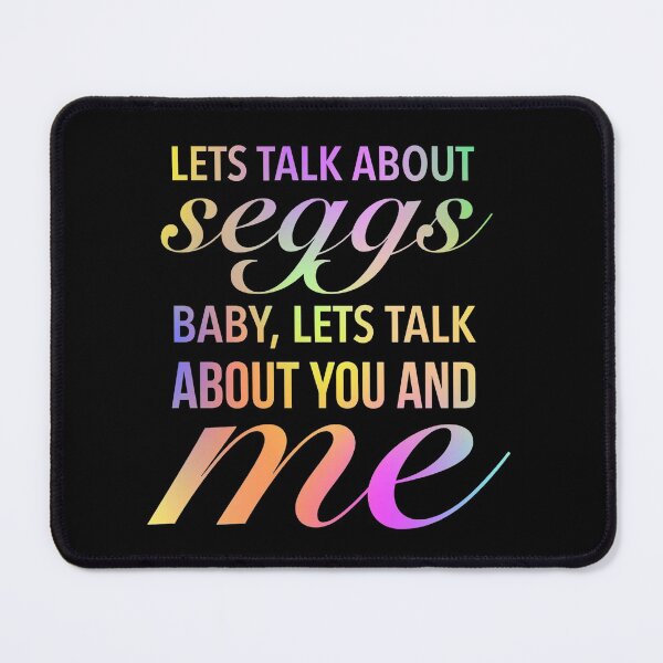 Item preview, Lets Talk About Seggs Baby, Lets Talk About You And Me - Funny Seggs Word designed and sold by Delandor.