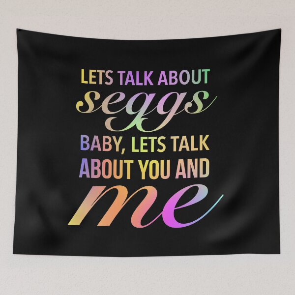 Item preview, Lets Talk About Seggs Baby, Lets Talk About You And Me - Funny Seggs Word designed and sold by Delandor.