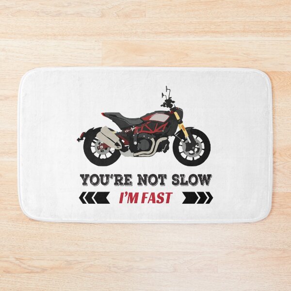 Item preview, Indian FTR 1200 with quote "You're not slow, I'm fast" designed and sold by WiredDesigns.