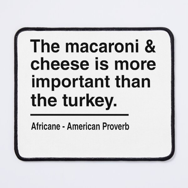 Item preview,  The Macaroni & Cheese Is More Important Than The Turkey T-shirt, Funny Thanksgiving T-Shirt designed and sold by Djikou.