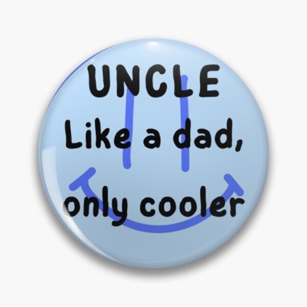 Item preview, Uncle, Like A Dad Only Cooler Blue Color- Cool Family Quotes and Memes designed and sold by Digitalme Designs.