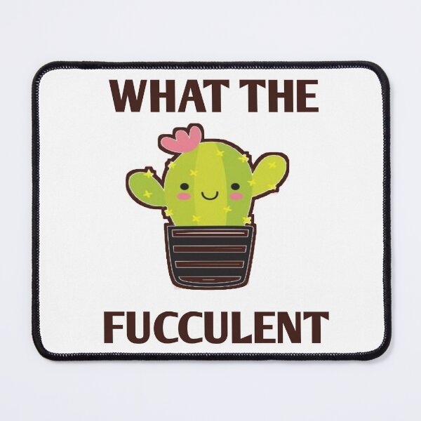 Item preview, What the fucculent designed and sold by Designhub14.