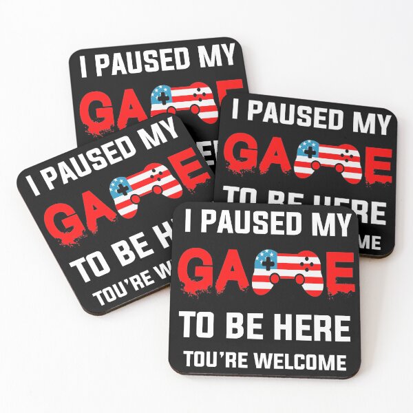 Item preview, I Paused My Game To Be Here You're Welcome designed and sold by YARA TS.