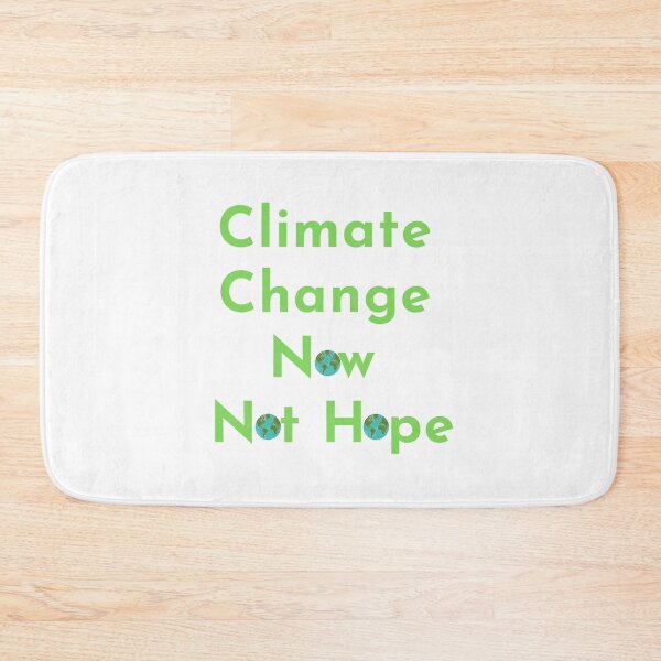 Item preview, Climate Change Now not hope, Do it now climate change, glogal healing,socially conscious, planet earth, warming, wizard wordsmith   designed and sold by WizardWordSmith.