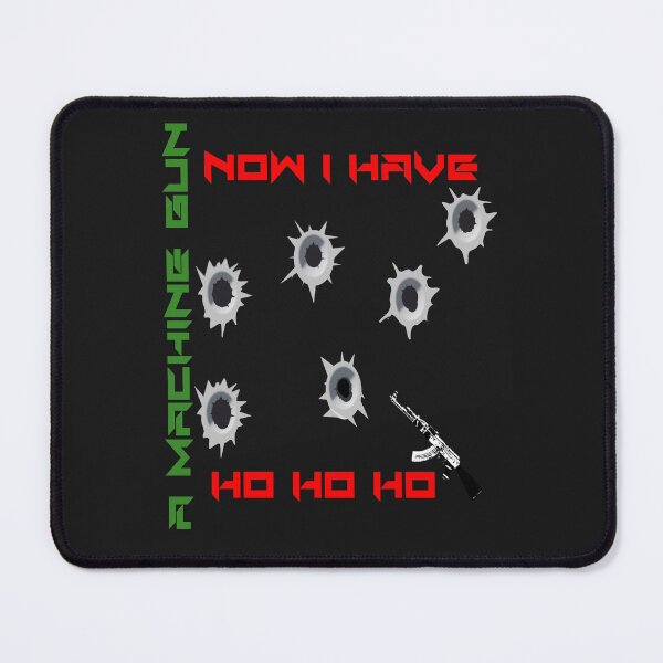 Item preview, Now I Have A Machine Gun Ho Ho Ho designed and sold by diva-design.