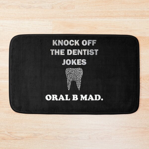 Item preview, Funny Pun Knock Off The Dentist Jokes Oral B Mad Dental designed and sold by tamdevo1.