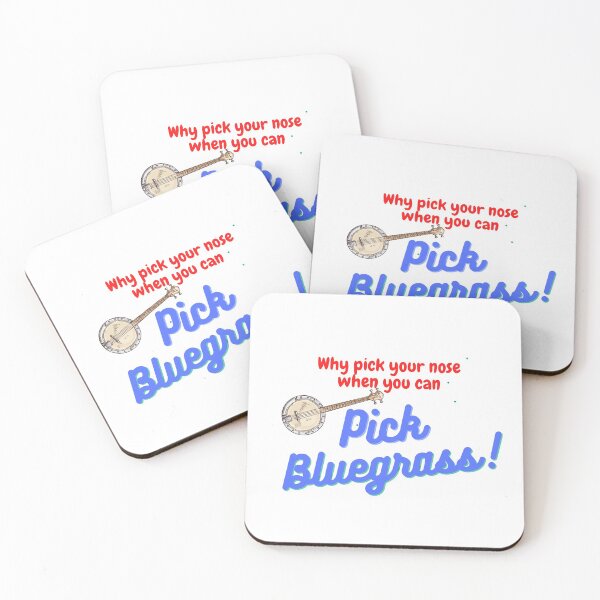 Item preview, Why pick your nose when you can Pick Bluegrass! designed and sold by redbugdesigns.