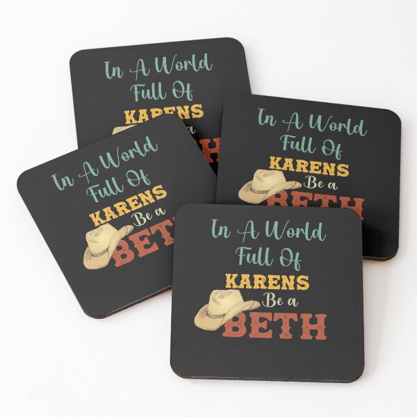Item preview, In a World Full of Karens, Be a Beth designed and sold by Anela-MC.