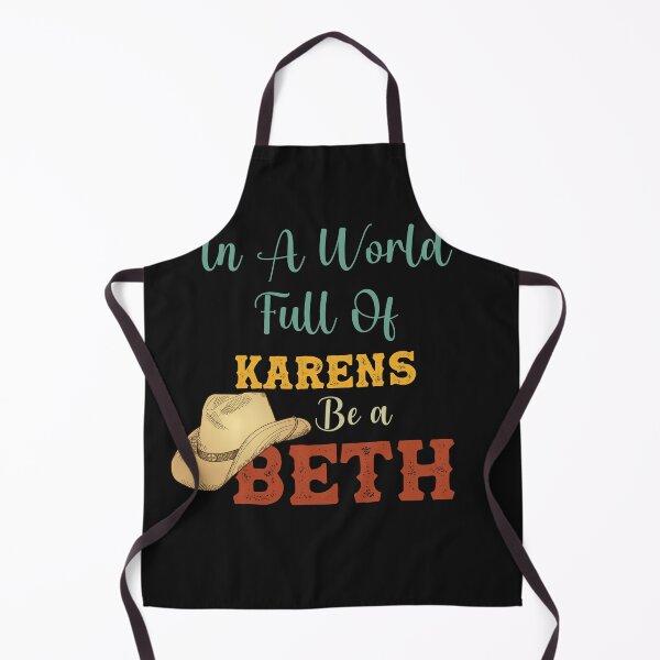 Item preview, In a World Full of Karens, Be a Beth designed and sold by Anela-MC.