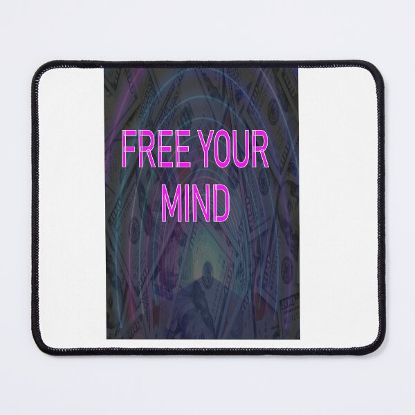 Item preview, FREE YOUR MIND designed and sold by CUTESTUFFnow.