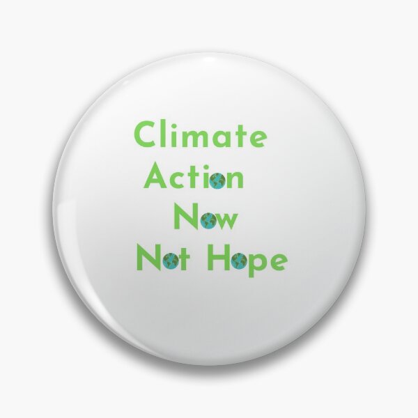 Item preview, Climate Action Now not hope, Do it now climate change, glogal healing,socially conscious, planet earth, warming, wizard wordsmith   designed and sold by WizardWordSmith.