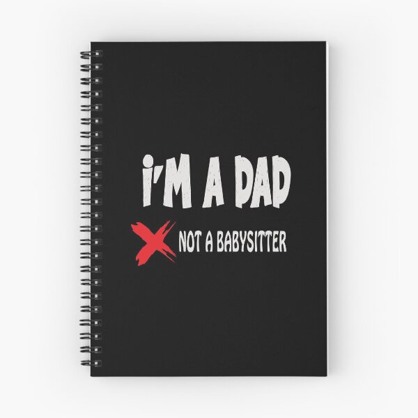Item preview,  Im A Dad Not A Babysitter Funny Parenting Quote  designed and sold by AnnastasiiaD.