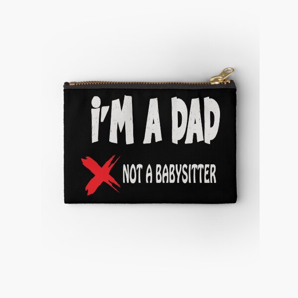 Item preview,  Im A Dad Not A Babysitter Funny Parenting Quote  designed and sold by AnnastasiiaD.