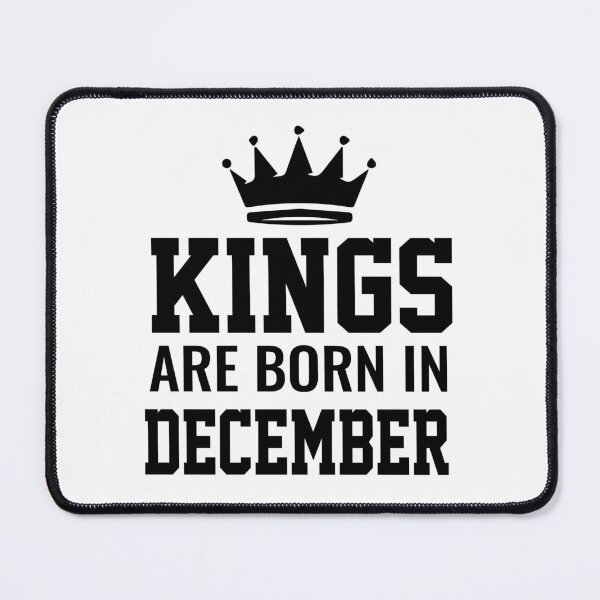 Item preview, "KINGS ARE BORN IN DECEMBER "-T-shirts ,Hoodie ,posters ,stickers,phone cases ,caps ,coffee mugs ,masks etc. designed and sold by Designerstown.