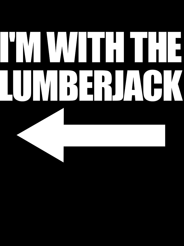 Thumbnail 3 von 3, Tuch, I'm With The Lumberjack Forester Arborist Lumberjack Gear designt und verkauft von DynamicDesign.