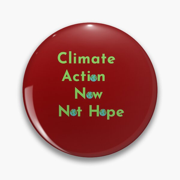 Item preview, Climate Action Now not hope, Do it now climate change, glogal healing,socially conscious, planet earth, warming, wizard wordsmith   designed and sold by WizardWordSmith.