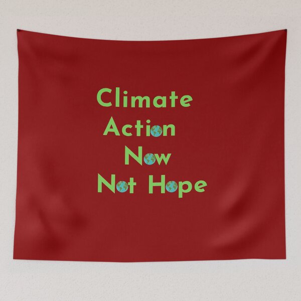 Item preview, Climate Action Now not hope, Do it now climate change, glogal healing,socially conscious, planet earth, warming, wizard wordsmith   designed and sold by WizardWordSmith.