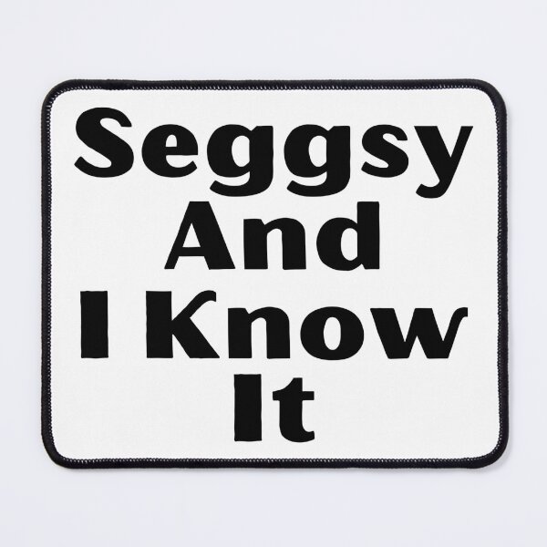 Item preview, Seggsy And I Know It (Black) designed and sold by Wheeler-Styl3.