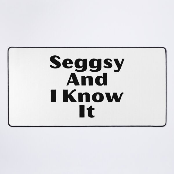 Item preview, Seggsy And I Know It (Black) designed and sold by Wheeler-Styl3.