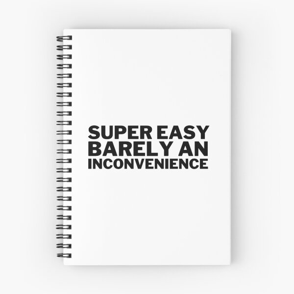 Item preview, Super Easy Barely an Inconvenience designed and sold by VAHPROD.