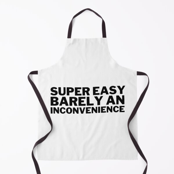 Item preview, Super Easy Barely an Inconvenience designed and sold by VAHPROD.