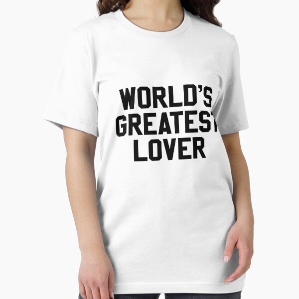 Tシャツ・カットソー THE GREATEST Lover Tee 4FK1141 Worlds Greatest Lover T-Shirts for Sale | Redbubble